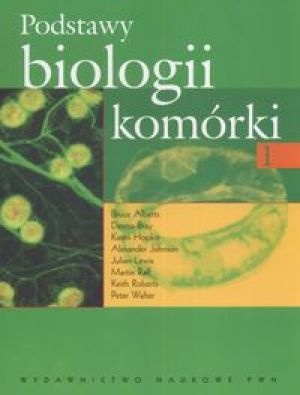 Okładka: Bruce Alberts - Podstawy biologii komórki (część 1)