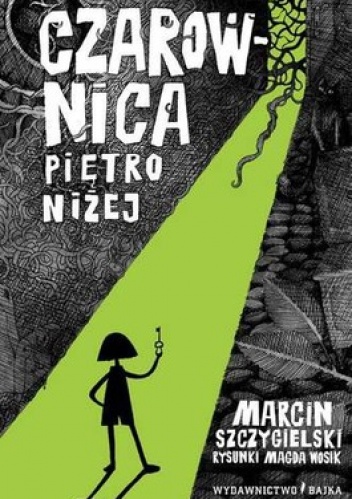Okładka: Marcin Szczygielski - Czarownica piętro niżej
