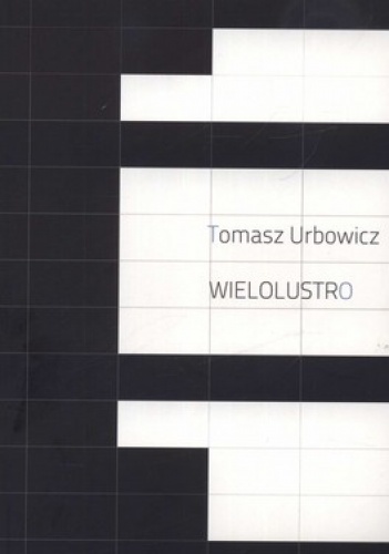 Okładka: Tomasz Urbowicz - Wielolustro