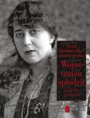 Okładka: Maria Pawlikowska-Jasnorzewska - Wojnę szatan spłodził. Zapiski 1939-1945