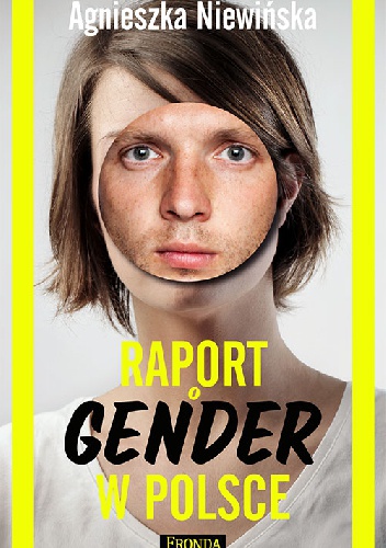 Okładka: Agnieszka Niewińska - Raport o gender w Polsce
