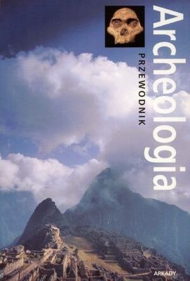 Okładka: Paul G. Bahn - Archeologia. Przewodnik