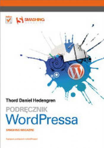 Okładka: Thord Daniel Hedengren - Podręcznik WordPressa. Smashing Magazine