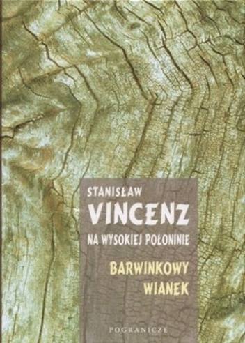 Okładka: Stanisław Vincenz - Na wysokiej połoninie. Pasmo III. Barwinkowy wianek