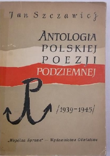 Okładka:  - Antologia polskiej poezji podziemnej 1935 - 1945