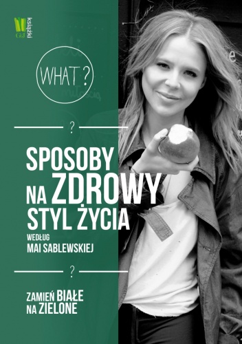 Okładka: Maja Sablewska - Sposoby na zdrowy styl życia