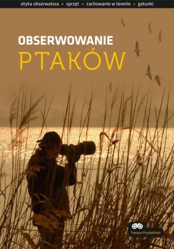 Okładka: Tomasz Przybyliński - Obserwowanie ptaków