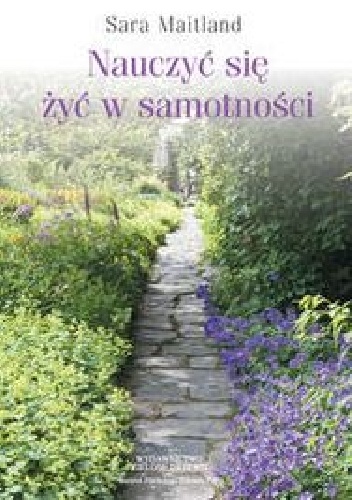 Okładka: Sara Maitland - Nauczyć się żyć w samotności