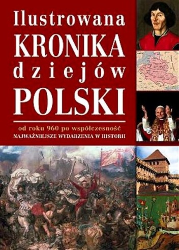 Okładka: Jerzy Besala - Ilustrowana kronika dziejów Polski