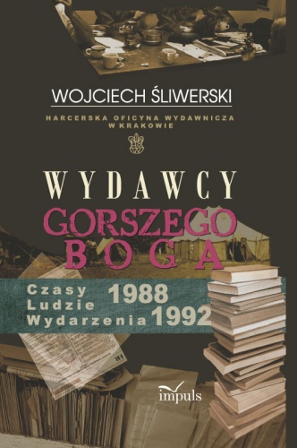 Okładka: Wojciech Śliwerski - Wydawcy gorszego Boga