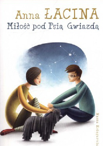 Okładka: Anna Zgierun-Łacina - Miłość pod psią gwiazdą