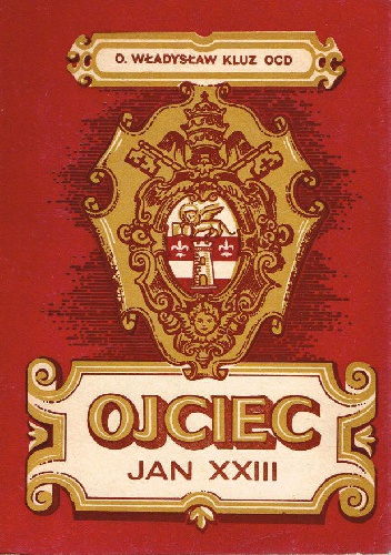 Okładka: Władysław Kluz OCD - Ojciec Jan XXIII