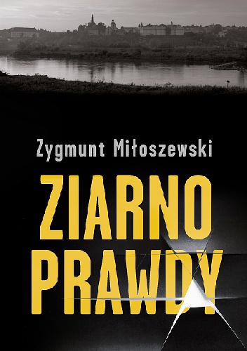 Okładka: Zygmunt Miłoszewski - Ziarno prawdy