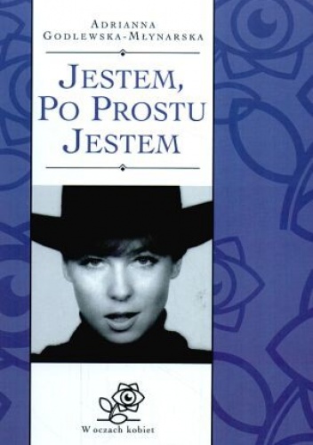 Okładka: Adrianna Godlewska-Młynarska - Jestem, po prostu jestem + płyta CD