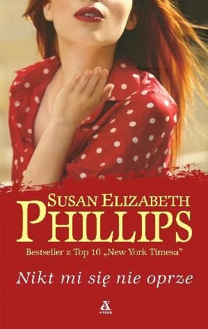Okładka: Susan Elizabeth Phillips - Nikt mi się nie oprze