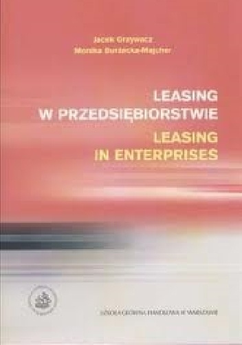 Okładka: Jacek Grzywacz - Leasing w przedsiębiorstwie / Leasing in Enterprises