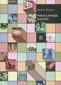Okładka: Padraic Kenney - Wrocławskie zadymy