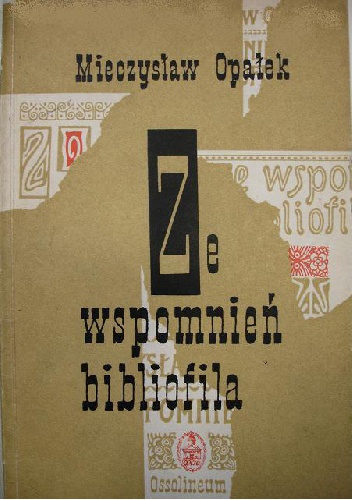 Okładka: Mieczysław Opałek - Ze wspomnień bibliofila