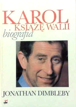 Okładka: Jonathan Dimbleby - Karol książę Walii. Biografia