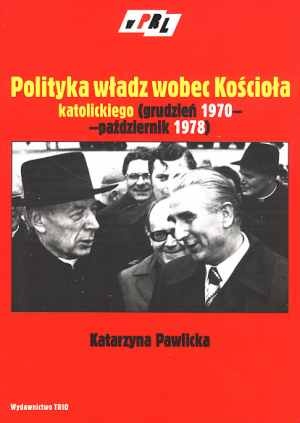 Okładka: Katarzyna Pawlicka - Polityka władz wobec Kościoła katolickiego