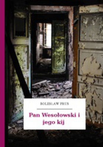 Okładka: Bolesław Prus - Pan Wesołowski i jego kij