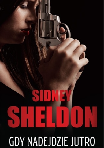 Okładka: Sidney Sheldon - Gdy nadejdzie jutro