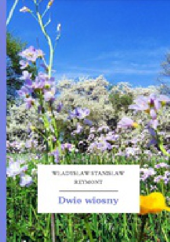 Okładka: Władysław Stanisław Reymont - Dwie wiosny