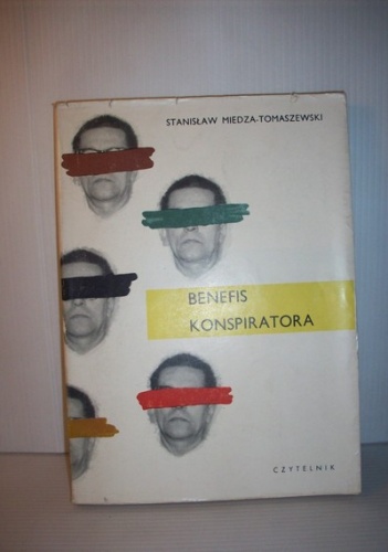 Okładka: Stanisław Miedza-Tomaszewski - Benefis konspiratora