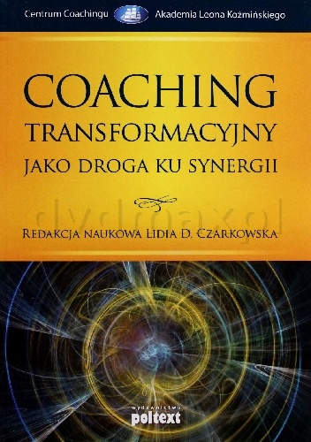 Lidia D. Czarkowska - Coaching transformacyjny jako droga ku synergii