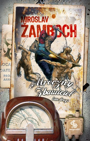 Okładka: Miroslav Žamboch - Mroczny Zbawiciel, tom 2