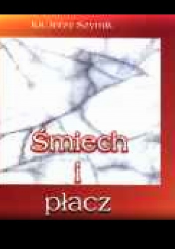 Okładka: Jerzy Szymik - Śmiech i płacz. 59 wierszy z lat 1997 - 1999