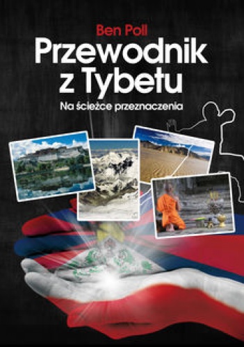 Okładka: Ben Poll - Przewodnik z Tybetu. Na ścieżce przeznaczenia papier