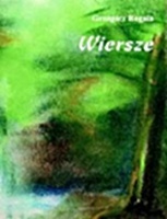 Okładka: Grzegorz Rogala - Wiersze