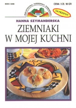 Okładka: Hanna Szymanderska - Ziemniaki w mojej kuchni