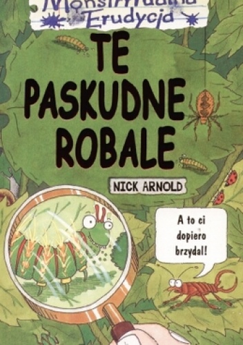 Okładka: Nick Arnold - Te paskudne robale