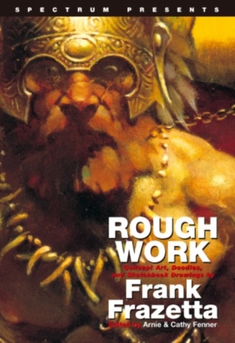 Okładka: Frank Frazetta - Rough Work: Concept Art, Doodles, and Sketchbook Drawings by Frank Frazetta