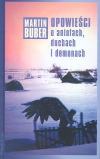 Okładka: Martin Buber - Opowieści o aniołach, duchach i demonach
