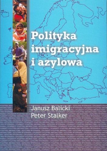Okładka: Janusz Balicki - Polityka imigracyjna i azylowa