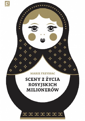 Okładka: Marie Freyssac - Sceny z życia rosyjskich milionerów