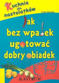 Okładka: Ewa Zysek - Kuchnia dla nastolatków
