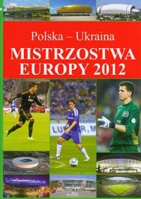 Okładka: Piotr Szymanowski - Mistrzostwa Europy 2012 : Polska - Ukraina