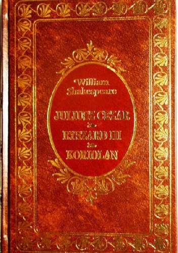 Okładka: William Shakespeare - Juliusz Cezar. Ryszard III. Koriolan