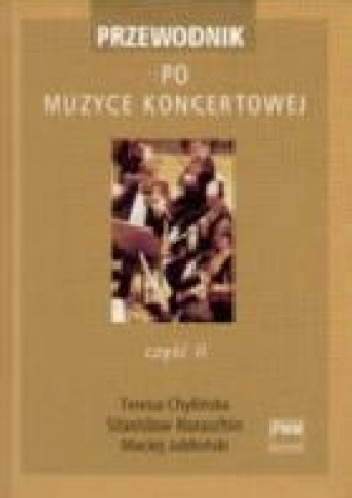 Okładka: Teresa Chylińska - Przewodnik po muzyce koncertowej. Część 2
