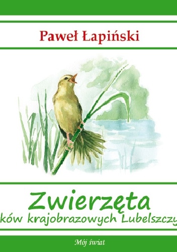 Okładka: Paweł Łapiński - Zwierzęta parków krajobrazowych Lubelszczyzny
