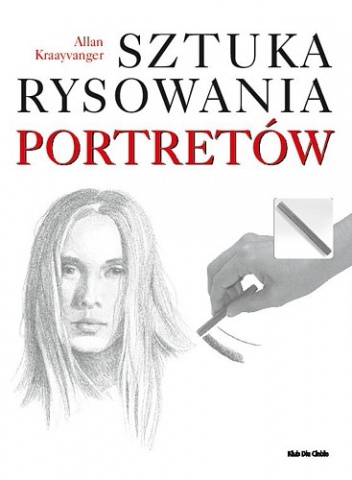 Okładka: Allan Kraayvanger - Sztuka rysowania portretów