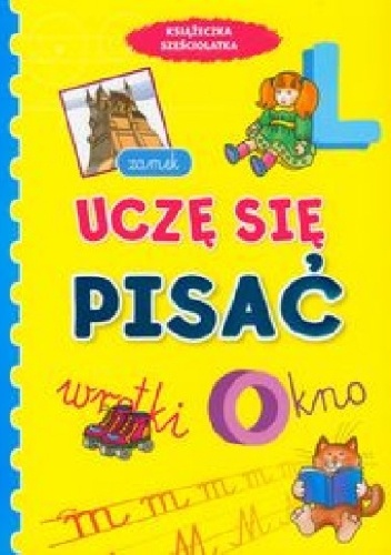 Okładka: Anna Wiśniewska - Uczę się pisać. Książeczka sześciolatka