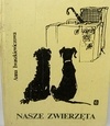 Okładka: Anna Iwaszkiewicz - Nasze zwierzęta