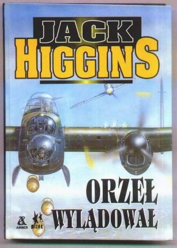 Okładka: Jack Higgins - Orzeł wylądował