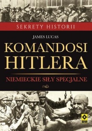 Okładka: Lucas James - Komandosi Hitlera