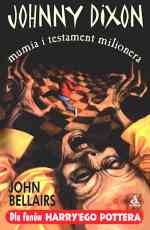 Okładka: John Bellairs - Johnny Dixon, mumia i testament milionera